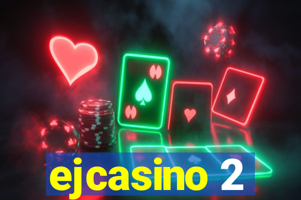 ejcasino 2